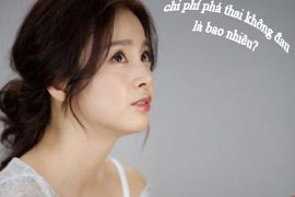 chi-phi-pha-thai-bang-thuoc-het-bao-nhieu-tien-co-that-su-re-khong